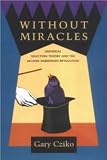 Cziko, Gary: Without Miracles: Universal Selection Theory and the Second Darwinian Revolution