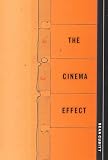 Cubitt, Sean: The Cinema Effect Cubitt, Sean: The Cinema Effect