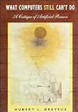 Dreyfus, Hubert L.: What Computers Still Can't Do: A Critique of Artificial Reason