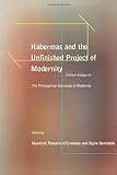 Benhabib, Seyla: Habermas and the Unfinished Project of Modernity: Critical Essays on the Philosophical Discourse of Modernity Benhabib, Seyla: Habermas and the Unfinished Project of Modernity: Critical Essays on the Philosophical Discourse of Modernity