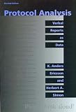 Ericsson, K. Anders: Protocol Analysis: Verbal Reports As Data Ericsson, K. Anders: Protocol Analysis: Verbal Reports As Data