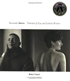 Giard, Robert: Particular Voices: Portraits of Gay and Lesbian Writers Giard, Robert: Particular Voices: Portraits of Gay and Lesbian Writers