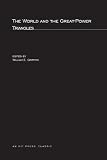Griffith, William E.: The World and the Great-Power Triangles