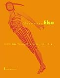 Gammel, Irene: Baroness Elsa: Gender, Dada, and Everyday Modernity A Cultural Biography Gammel, Irene: Baroness Elsa: Gender, Dada, and Everyday Modernity A Cultural Biography