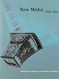 Gitelman, Lisa: New Media, 1740v1915