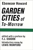 Howard, Ebenezer: Garden Cities of To-Morrow Howard, Ebenezer: Garden Cities of To-Morrow