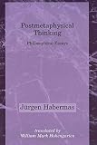 Habermas, Jurgen: Postmetaphysical Thinking: Philosophical Essays Habermas, Jurgen: Postmetaphysical Thinking: Philosophical Essays