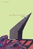 Hejduk, John: Such Places As Memory: Poems 1953-1996 Hejduk, John: Such Places As Memory: Poems 1953-1996