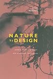 Higgs, Eric S.: Nature by Design: People, Natural Process, and Ecological Design Higgs, Eric S.: Nature by Design: People, Natural Process, and Ecological Design