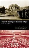 Hoshi, Takeo: Corporate Financing and Governance in Japan: The Road to the Future Hoshi, Takeo: Corporate Financing and Governance in Japan: The Road to the Future
