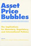 Kaufman, George G.: Asset Price Bubbles: The Implications For Monetary, Regulatory, And International Policies