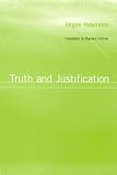 Habermas, Jurgen: Truth And Justification Habermas, Jurgen: Truth And Justification