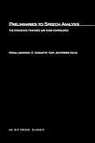 Jakobson, Roman: Preliminaries to Speech Analysis: The Distinctive Features and Their Correlates Jakobson, Roman: Preliminaries to Speech Analysis: The Distinctive Features and Their Correlates