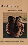 Naumann, Francis M.: Marcel Duchamp: Artist of the Century Naumann, Francis M.: Marcel Duchamp: Artist of the Century