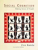 Kunda, Ziva: Social Cognition: Making Sense of People Kunda, Ziva: Social Cognition: Making Sense of People