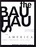 Kentgens-Craig, Margret: The Bauhaus & America: First Contacts, 1919-1936 Kentgens-Craig, Margret: The Bauhaus & America: First Contacts, 1919-1936