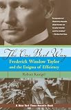 Kanigel, Robert: The One Best Way: Frederick Winslow Taylor and the Enigma of Efficiency