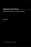 Levi, Isaac: Gambling with Truth: An Essay on Induction and the Aims of Science Levi, Isaac: Gambling with Truth: An Essay on Induction and the Aims of Science