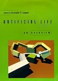 Langton, Christopher G.: Artificial Life: An Overview Langton, Christopher G.: Artificial Life: An Overview