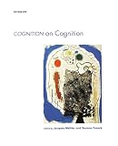 Mehler, Jacques: Cognition on Cognition Mehler, Jacques: Cognition on Cognition