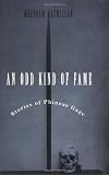 MacMillan, Malcolm: An Odd Kind of Fame: Stories of Phineas Gage MacMillan, Malcolm: An Odd Kind of Fame: Stories of Phineas Gage
