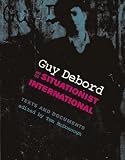 McNough, Tom: Guy Debord and the Situationist International: Texts and Documents McNough, Tom: Guy Debord and the Situationist International: Texts and Documents