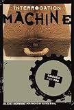 Monroe, Alexei: Interrogation Machine: Laibach And NSK Monroe, Alexei: Interrogation Machine: Laibach And NSK