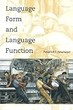 Newmeyer, Frederick J.: Language Form and Language Function Newmeyer, Frederick J.: Language Form and Language Function