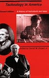 Pursell, Carroll W.: Technology in America: A History of Individuals and Ideas Pursell, Carroll W.: Technology in America: A History of Individuals and Ideas