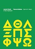 Ruck, Carl A. P.: Ancient Greek: A New Approach Ruck, Carl A. P.: Ancient Greek: A New Approach