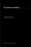 Selkirk, Elisabeth: The Syntax of Words Selkirk, Elisabeth: The Syntax of Words