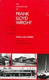 Storrer, William: The Architecture of Frank Lloyd Wright Storrer, William: The Architecture of Frank Lloyd Wright