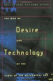 Stone, Allucquere Rosanne: The War of Desire and Technology at the Close of the Mechanical Age