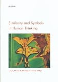 Rips, Lance J.: Similarity and Symbols in Human Thinking Rips, Lance J.: Similarity and Symbols in Human Thinking