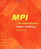 Snir, Marc: Mpi the Complete Reference: The Mpi Core Snir, Marc: Mpi the Complete Reference: The Mpi Core