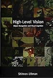 Ullman, Shimon: High-Level Vision: Object Recognition and Visual Cognition Ullman, Shimon: High-Level Vision: Object Recognition and Visual Cognition
