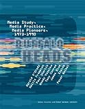 Weibel, Peter: Buffalo Heads: Media Study, Media Practice, Media Pioneers, 1973-1990