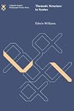 Williams, Edwin: Thematic Structure in Syntax Williams, Edwin: Thematic Structure in Syntax