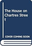 Hammond, Rosemary: The House on Chartres Street Hammond, Rosemary: The House on Chartres Street