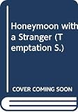 Kaiser, Janice: Honeymoon with a Stranger