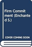 Denton, Kate: Firm Commitment