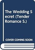 Denison, Janelle: The Wedding Secret