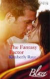 Raye, Kimberly: The Fantasy Factor Raye, Kimberly: The Fantasy Factor