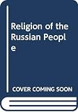 The Religion of the Russian People (0264662997) by Pascal, Pierre Pascal, Pierre: The Religion of the Russian People