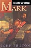 Fenton, John: Finding the Way Through Mark