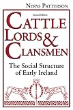 Patterson, Nerys Thomas: Cattle Lords and Clansmen: The Social Structure of Early Ireland