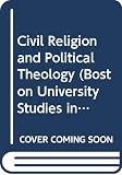 Rouner, Leroy S.: Civil Religion and Political Theology Rouner, Leroy S.: Civil Religion and Political Theology