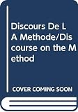 Descartes, Rene: Discours De LA Methode/Discourse on the Method Descartes, Rene: Discours De LA Methode/Discourse on the Method