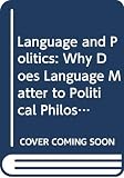 Fred R. Dallmayr: Language and Politics: Why Does Language Matter to Political Philosophy