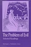 Peterson, Michael L.: The Problem of Evil: Selected Readings